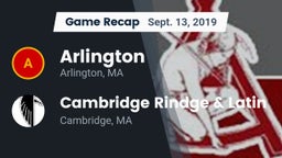 Recap: Arlington  vs. Cambridge Rindge & Latin  2019