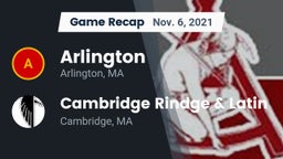 Recap: Arlington  vs. Cambridge Rindge & Latin  2021