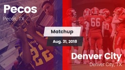 Matchup: Pecos vs. Denver City  2018