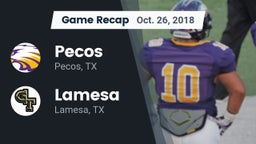 Recap: Pecos  vs. Lamesa  2018