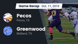 Recap: Pecos  vs. Greenwood   2019