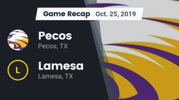 Recap: Pecos  vs. Lamesa  2019