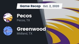Recap: Pecos  vs. Greenwood   2020
