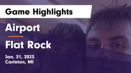 Airport  vs Flat Rock  Game Highlights - Jan. 31, 2023
