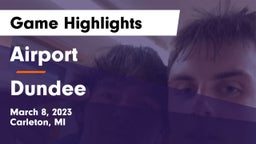 Airport  vs Dundee  Game Highlights - March 8, 2023