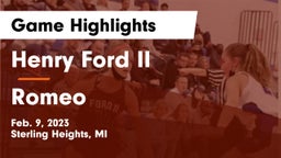 Henry Ford II  vs Romeo  Game Highlights - Feb. 9, 2023