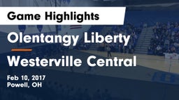 Olentangy Liberty  vs Westerville Central  Game Highlights - Feb 10, 2017