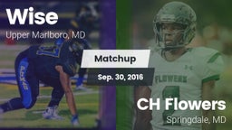 Matchup: Wise vs. CH Flowers  2016