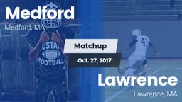 Matchup: Medford vs. Lawrence  2017