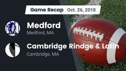 Recap: Medford  vs. Cambridge Rindge & Latin  2018