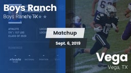 Matchup: Boys Ranch vs. Vega  2019