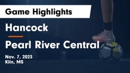Hancock  vs Pearl River Central  Game Highlights - Nov. 7, 2023