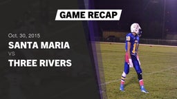 Recap: Santa Maria  vs. Three Rivers  2015