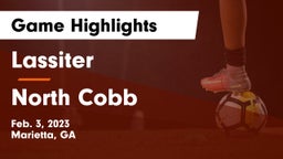 Lassiter  vs North Cobb Game Highlights - Feb. 3, 2023
