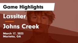 Lassiter  vs Johns Creek  Game Highlights - March 17, 2023