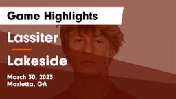 Lassiter  vs Lakeside  Game Highlights - March 30, 2023