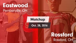 Matchup: Eastwood vs. Rossford  2016