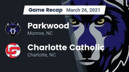 Recap: Parkwood  vs. Charlotte Catholic  2021
