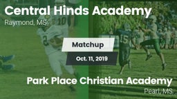 Matchup: Central Hinds Academ vs. Park Place Christian Academy  2019