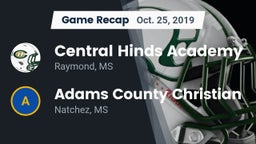 Recap: Central Hinds Academy  vs. Adams County Christian  2019