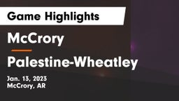 McCrory  vs Palestine-Wheatley  Game Highlights - Jan. 13, 2023
