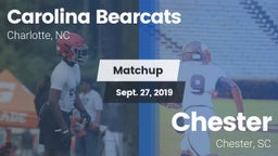 Matchup: Carolina Bearcats vs. Chester  2019