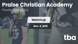 Matchup: Praise Christian Aca vs. tba 2016