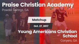 Matchup: Praise Christian Aca vs. Young Americans Christian School 2017