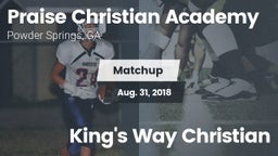 Matchup: Praise Christian Aca vs. King's Way Christian 2018