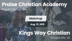 Matchup: Praise Christian Aca vs. Kings Way Christian  2018