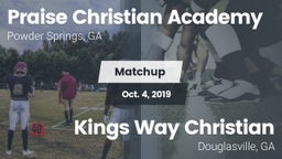 Matchup: Praise Christian Aca vs. Kings Way Christian  2019