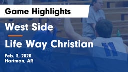 West Side  vs Life Way Christian Game Highlights - Feb. 3, 2020