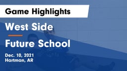 West Side  vs Future School  Game Highlights - Dec. 10, 2021