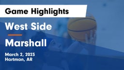 West Side  vs Marshall  Game Highlights - March 2, 2023