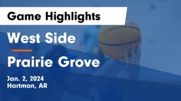 West Side  vs Prairie Grove  Game Highlights - Jan. 2, 2024