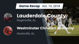 Recap: Lauderdale County  vs. Westminster Christian Academy 2018