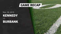 Recap: Kennedy  vs. Burbank  2015