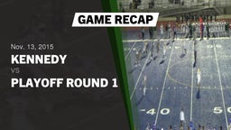 Recap: Kennedy  vs. Playoff Round 1 2015