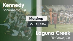 Matchup: Kennedy vs. Laguna Creek  2016
