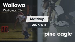 Matchup: Wallowa vs. pine eagle 2016