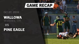 Recap: Wallowa  vs. pine eagle 2016