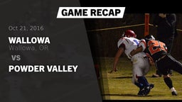 Recap: Wallowa  vs. powder valley 2016