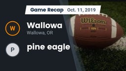 Recap: Wallowa  vs. pine eagle 2019