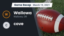 Recap: Wallowa  vs. cove 2021