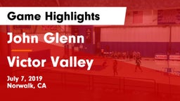 John Glenn  vs Victor Valley Game Highlights - July 7, 2019