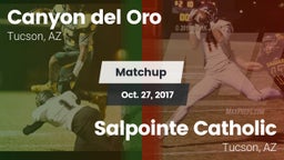 Matchup: Canyon del Oro vs. Salpointe Catholic  2017