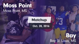 Matchup: Moss Point vs. Bay  2016