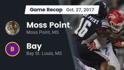 Recap: Moss Point  vs. Bay  2017
