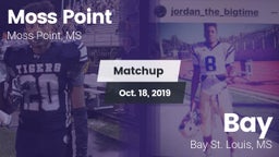 Matchup: Moss Point vs. Bay  2019