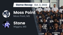 Recap: Moss Point  vs. Stone  2022